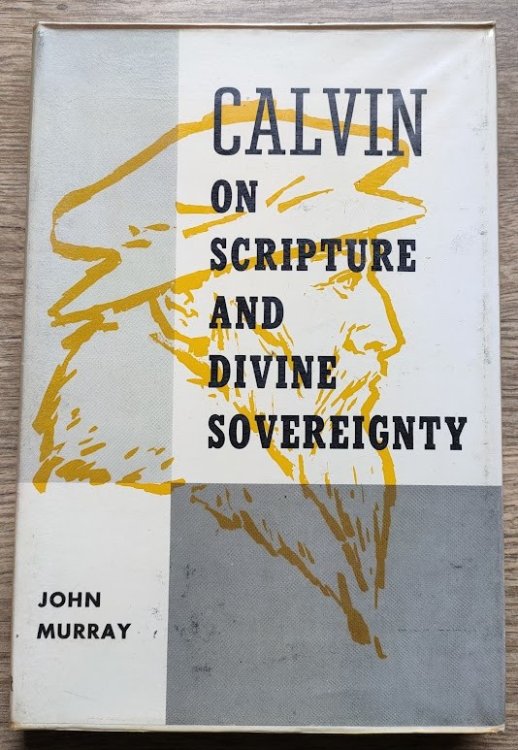 Calvin on Scripture and Divine Sovereignty