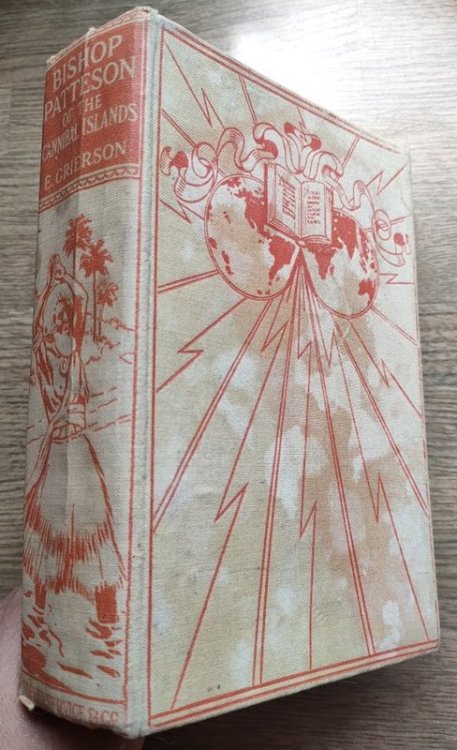 Bishop Patteson of the Cannibal Islands: A Record of the Life of the First Bishop of Melanesia, His Heroic Work amongst the Treacherous Islanders and His Tragic Death, Told for Boys & Girls