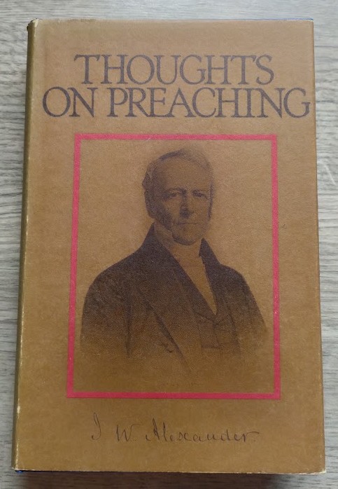 Thoughts on Preaching: Being Contributions to Homiletics