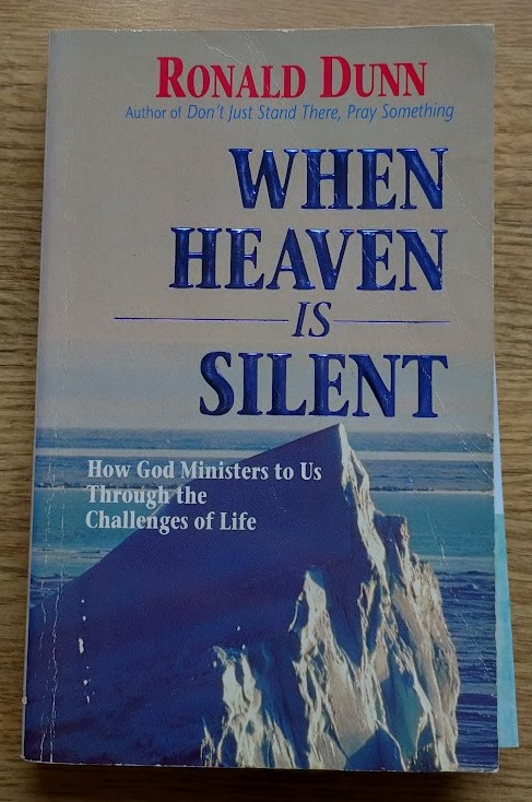 When Heaven is Silent: How God Ministers to Us Through the Challenges of Life