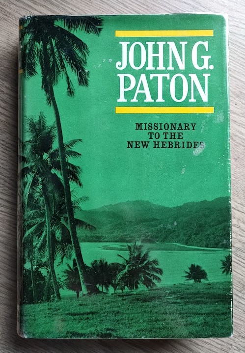 John G Paton, Missionary to the New Hebrides