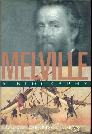 Melville, a Biography