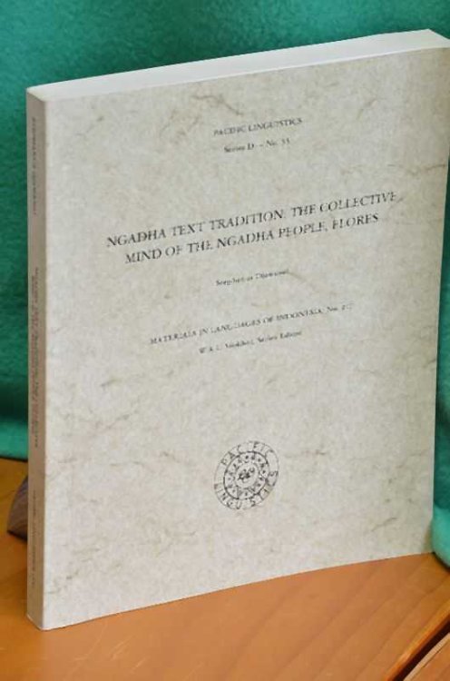Ngadha Text Tradition: The Collective Mind of the Ngadha People, Flores