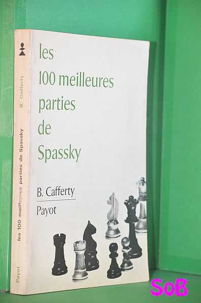 Les 100 meilleures parties de Spassky