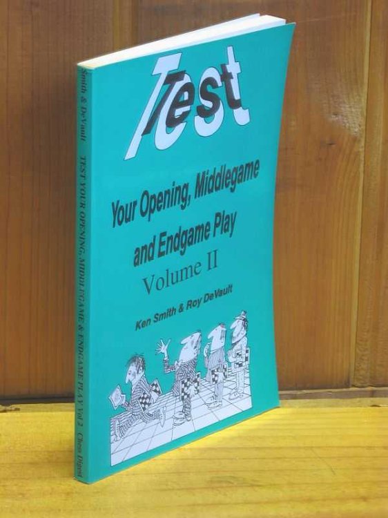 Test Your Opening, Middlegame and Endgame Play: Volume II