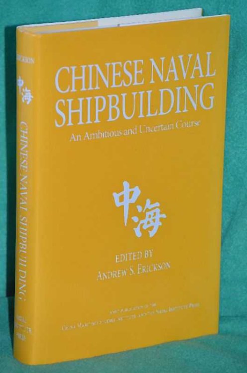 Chinese Naval Shipbuilding: An Ambitious and Uncertain Course