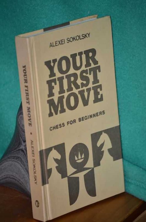 Your First Move: Chess for Beginners