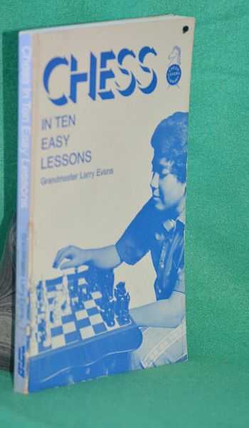Chess in Ten Easy Lessons