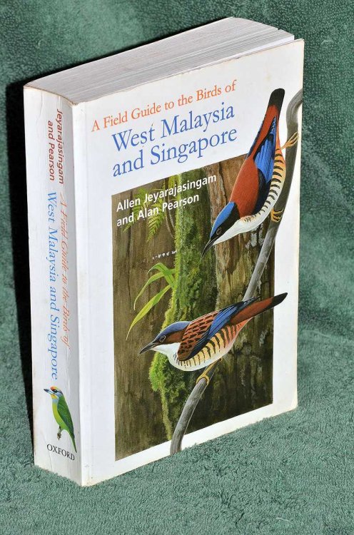 A Field Guide to the Birds of West Malaysia and Singapore