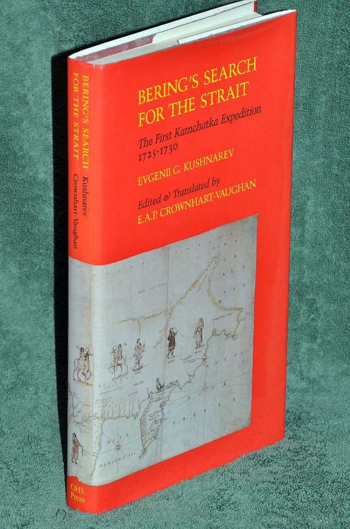Bering's Search for the Strait: The first Kamchatka Expedition 1725-1730