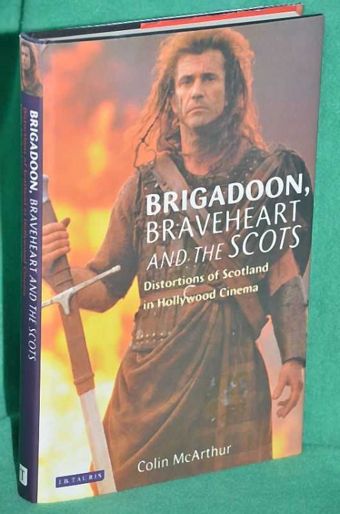 Brigadoon , Braveheart and the Scots