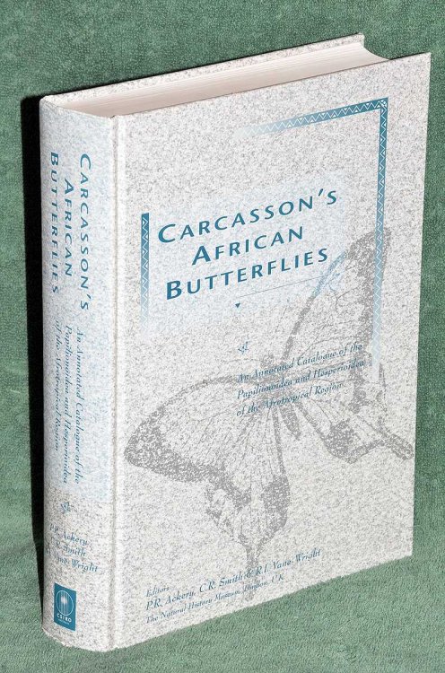 Carcasson's African Butterflies: An Annotated Catalogue of the Papilionoidea and Hesperioidea of the Afrotropical Region
