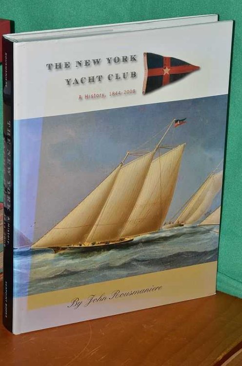 The New York Yacht Club: A History 1844-2008