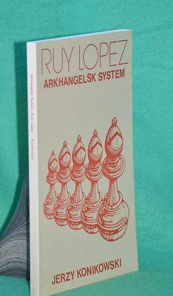 The Arkhangelsk System in the Ruy Lopez