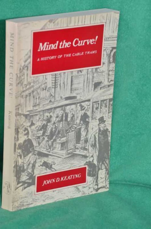 Mind the Curve! : A History of the Cable Trams