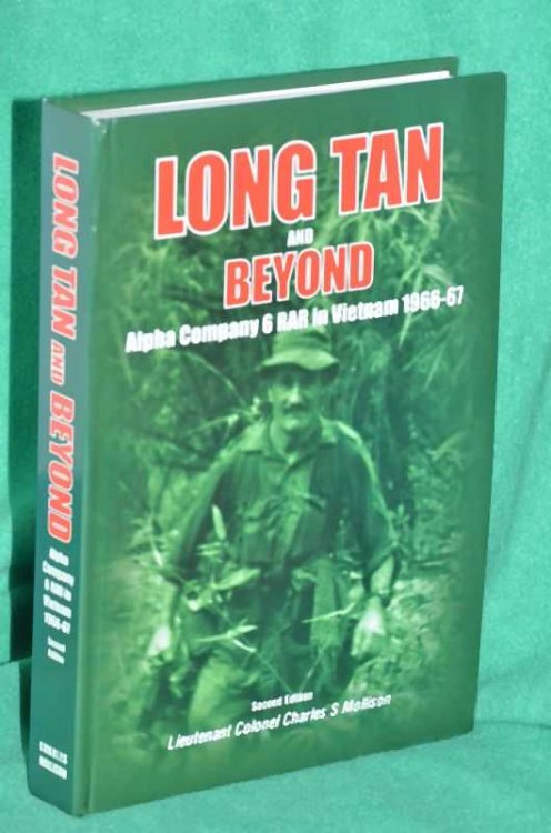 Long Tan and Beyond: Alpha Company 6 RAR in Vietnam 1966-67
