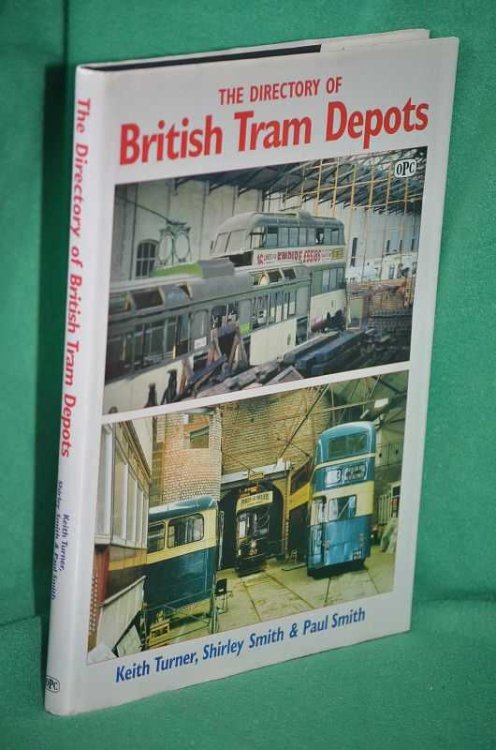 The Directory Of British Tram Depots