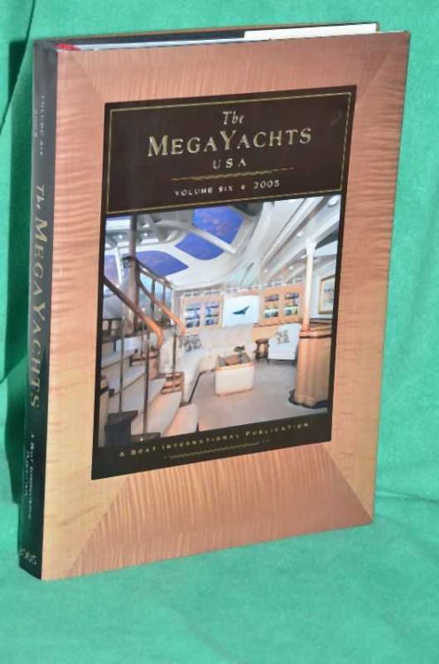 The Megayachts USA: Volume Six: 2005