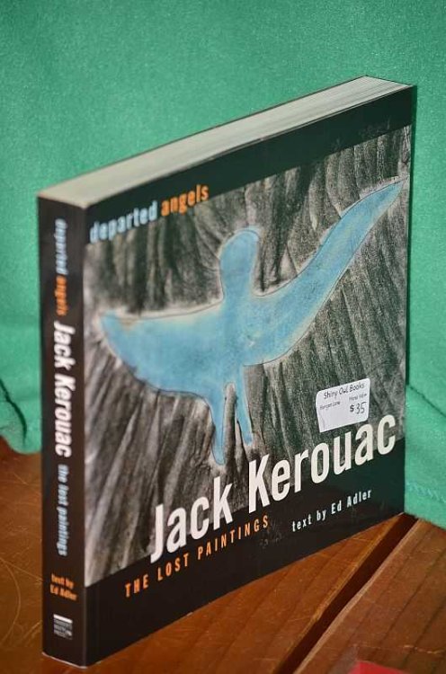 Departed Angels: Jack Kerouac : The Lost Paintings of Jack Kerouac