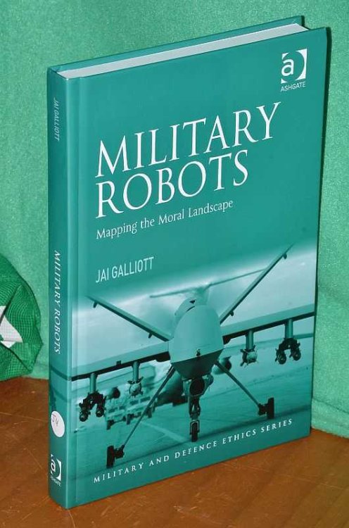 Military Robots: Mapping the Moral Landscape