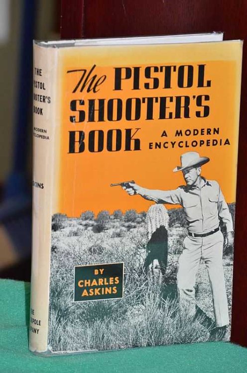 The Pistol Shooter's Book: A Modern Encyclopedia