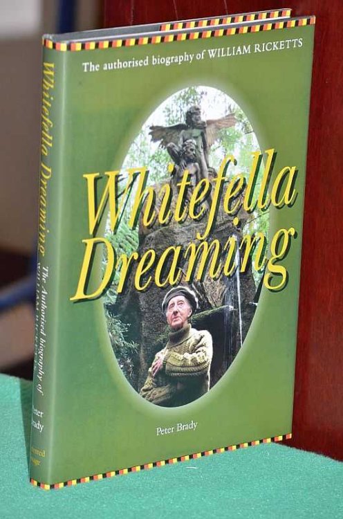 Whitefella Dreaming : The authorised biography of William Ricketts