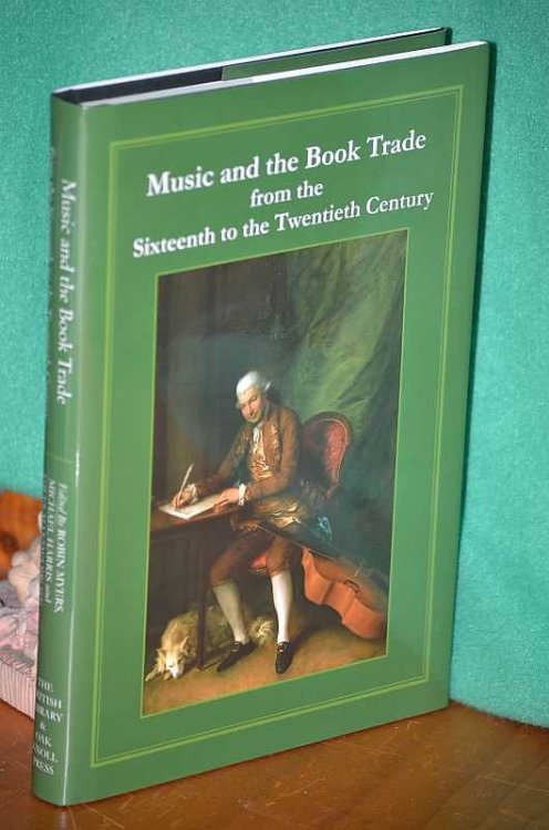 Music And The Book Trade from the Sixteenth to the Twentieth Century