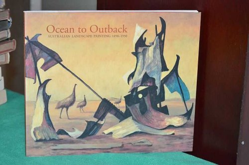 Ocean to Outback: Australian Landscape Painting 1850-1950