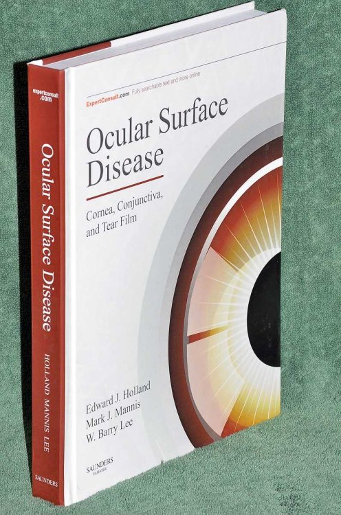 Ocular Surface Disease: Cornea, Conjunctiva and Tear Film