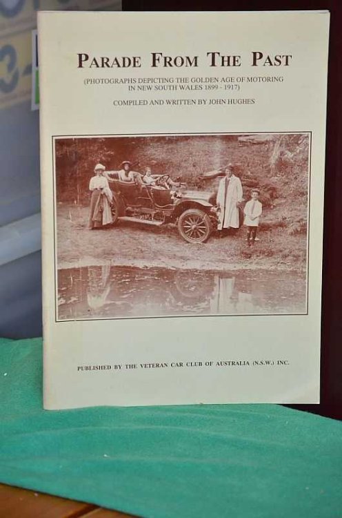 Parade From The Past: Photographs Depicting the Golden Age of Motoring in New South Wales 1899 - 1917