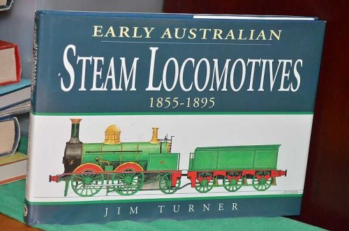 Early Australian Steam Locomotives 1855-1895