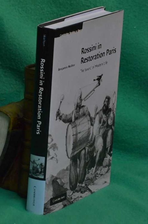ROSSINI IN RESTORATION PARIS The Sound of Modern Life