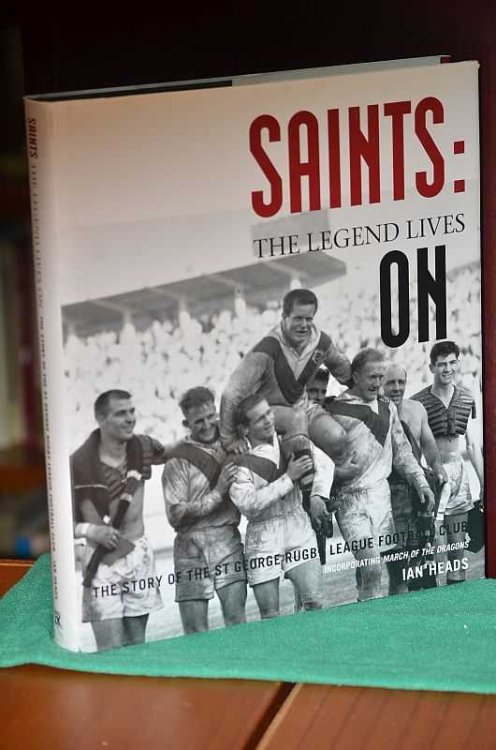 Saints: The Legend Lives On: The Story of the St. George Rugby League Football Club