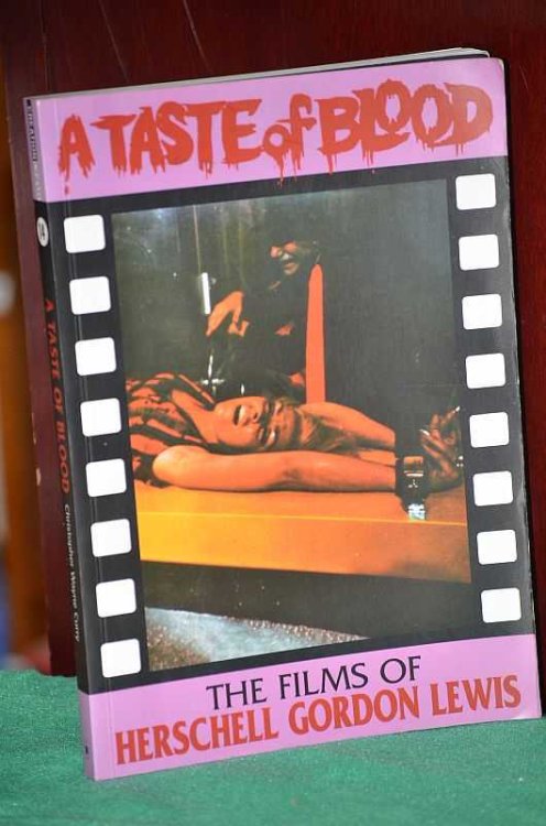 A Taste of Blood: The Films Of Herschell Gordon Lewis