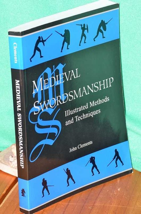 Medieval Swordmanship: Illustrated Methods and Techniques