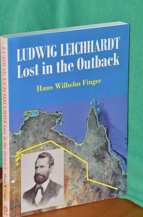 Ludwig Leichhardt: Lost in the Outback