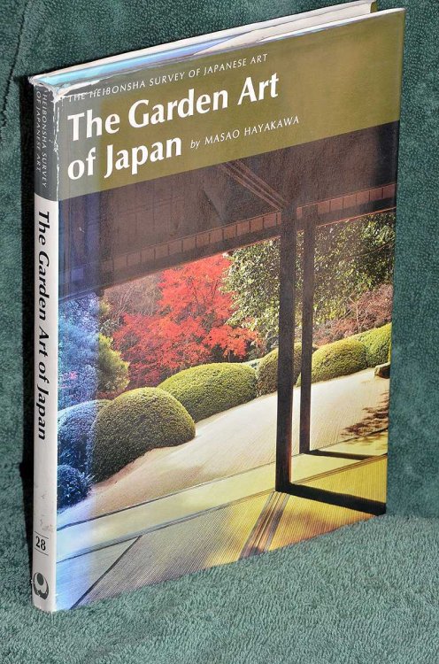 The Garden Art of Japan: The Heibonsha Survey of Japanese Art