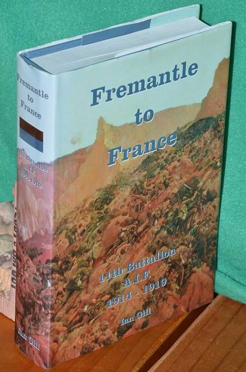 Fremantle to France: 11th Battalion A.I.F. 1914-1919