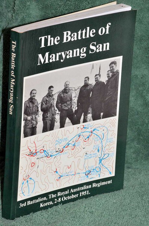 The Battle of Maryang San: 3rd Battalion, The Royal Australian Regiment, Korea, 2-8 October 1951