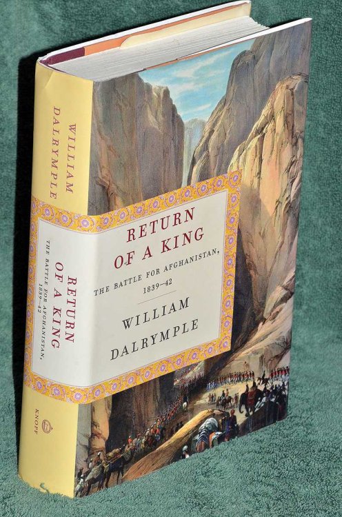 Return of a King: The Battle for Afghanistan, 1839-42