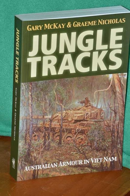 Jungle Tracks : Australian Armour in Viet Nam