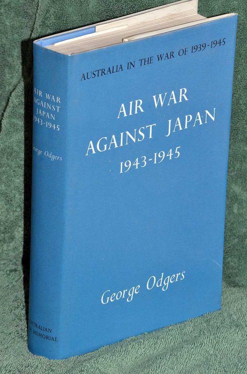 Air War Against Japan 1943-1945: Australia in the War of 1939-1945