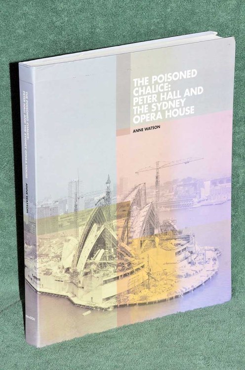 The Poisoned Chalice: Peter Hall And The Sydney Opera House