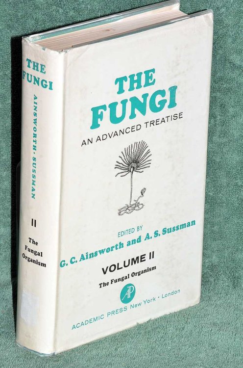 The Fungi: An Advanced Treatise Vol II The Fungal Organism
