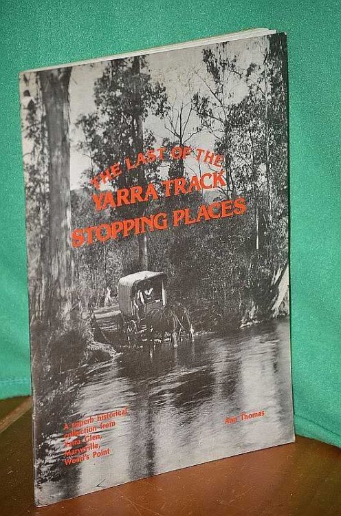 The Last of the Yarra Track Stopping Places
