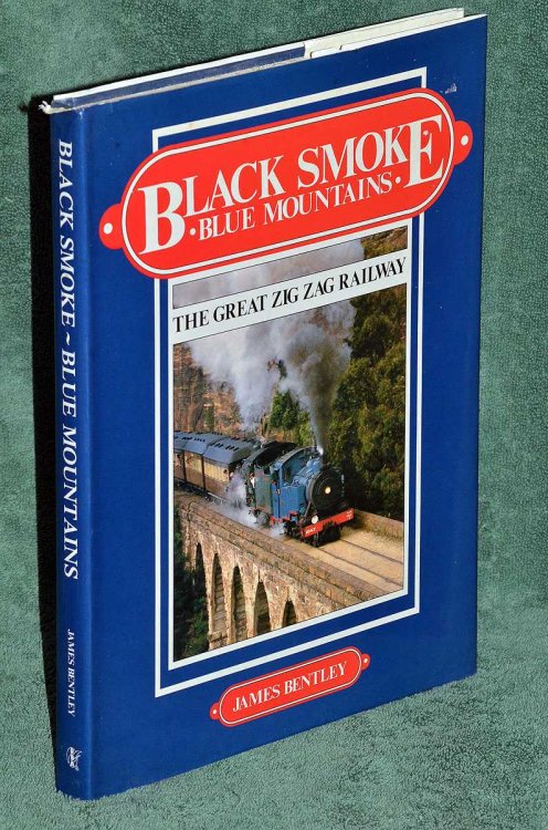 Black Smoke Blue Mountains: The Great Zig Zag Railway