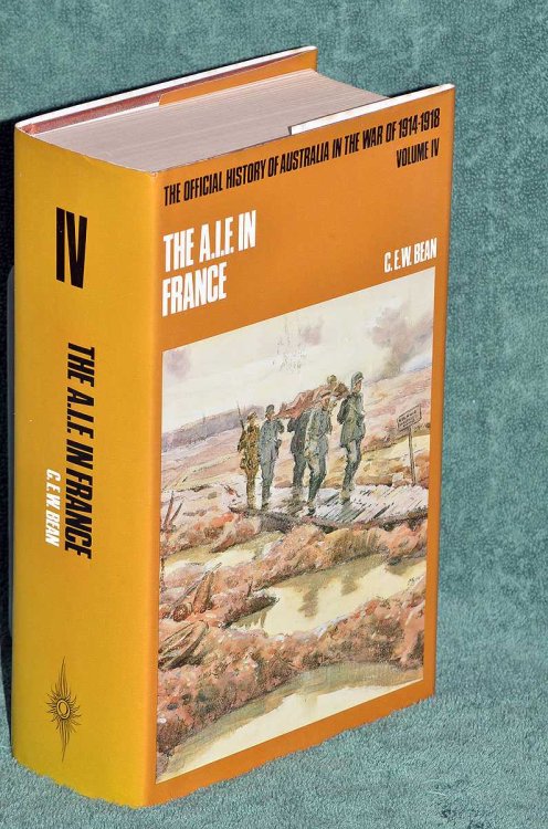 The A.I.F in France 1917: The Official History of Australia in the War of 1914 - 18 Vol IV