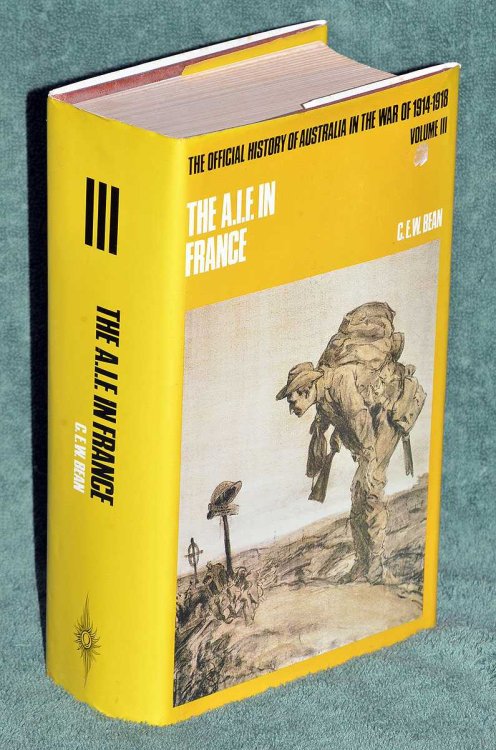 The A.I.F in France, 1916: The Official History of Australia in the War of 1914 -18: Vol III
