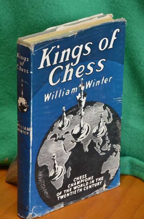 Kings Of Chess: Chess Championships of the Twentieth Century