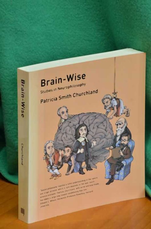 Brain-Wise: Studies in Neurophilosophy